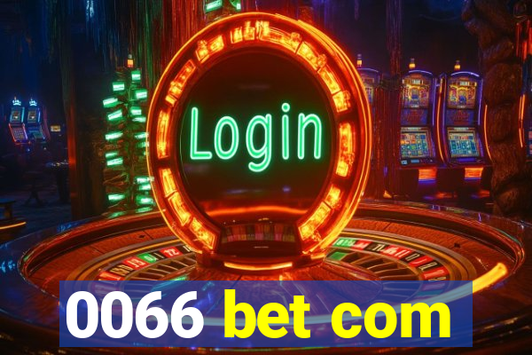 0066 bet com